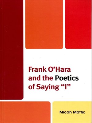 cover image of Frank O'Hara and the Poetics of Saying 'I'